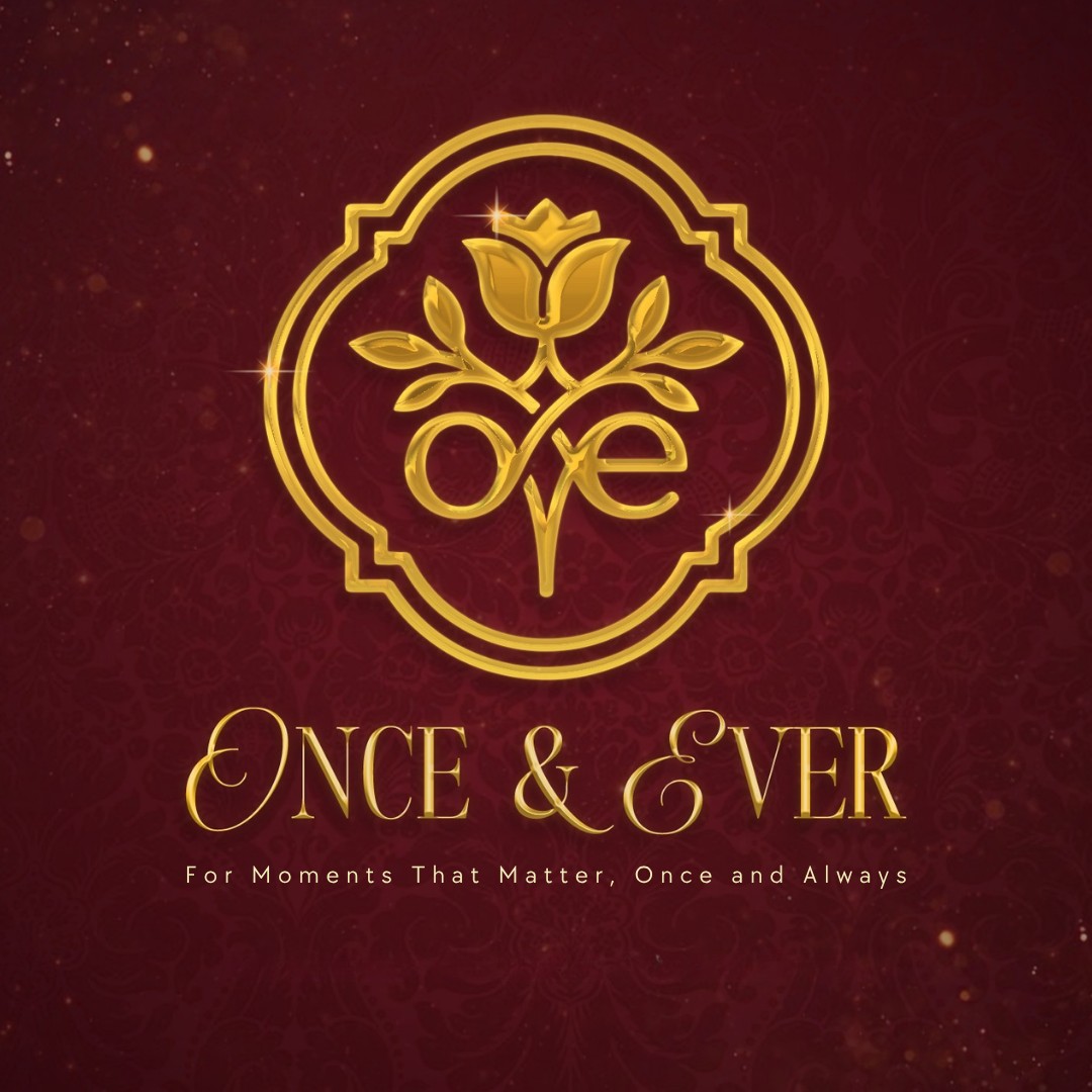 The Once & Ever emblem — a gilded rose crest above the wordmark and the line &ldquo;For moments that matter, once and always&rdquo;